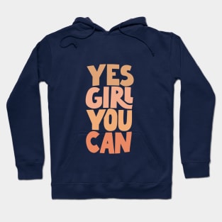 Yes Girl You Can Hoodie